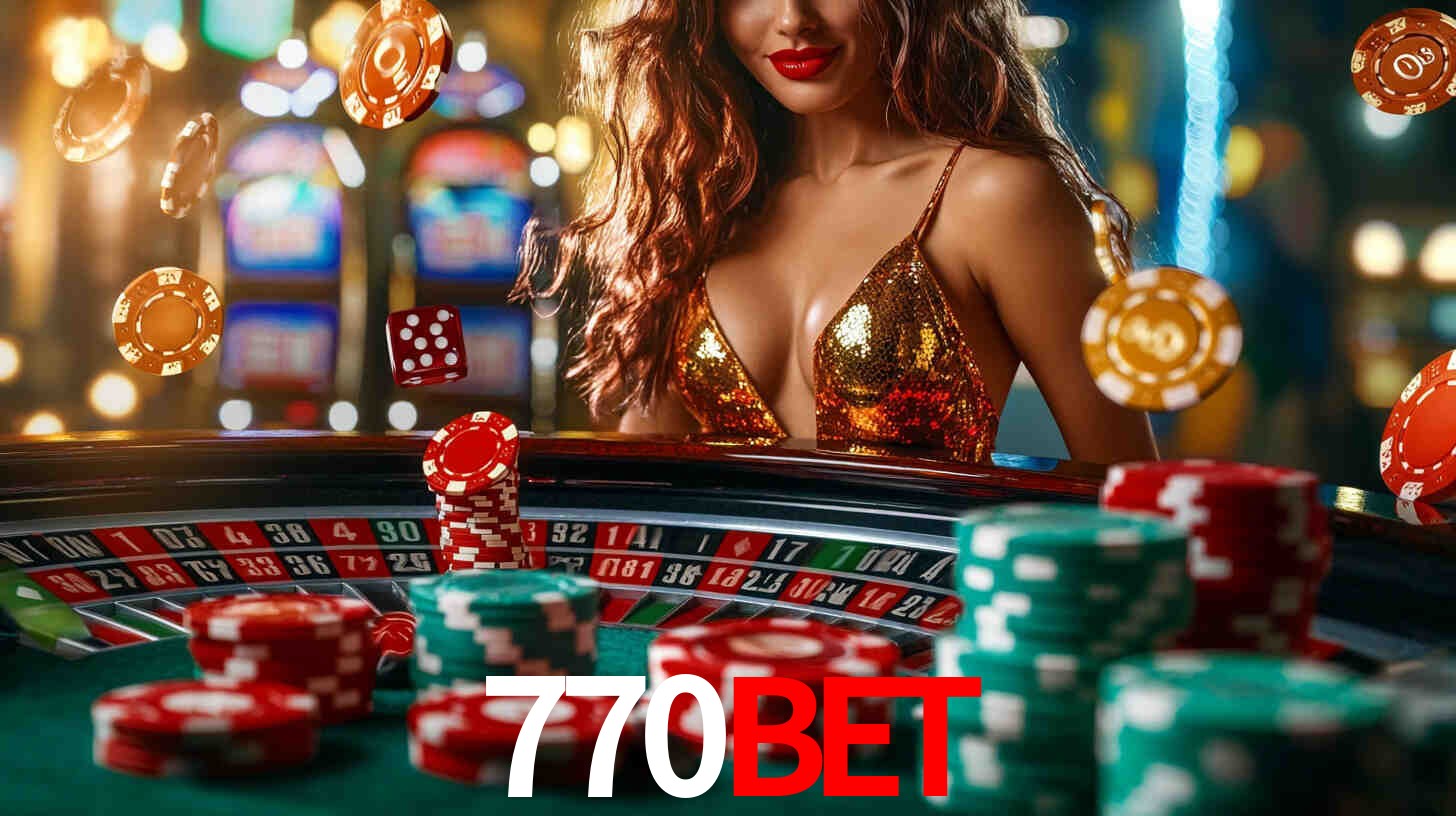 Explore as vantagens do 770BET: serviço profissional e confiabilidade