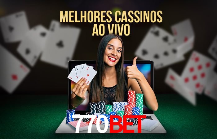 A Experiência Imersiva dos Cassinos Ao Vivo no 770BET